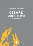 Felietony i reportaże - Czarne Cesarz wszech chorób - Siddhartha Mukherjee - miniaturka - grafika 1