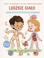 Książki edukacyjne - Mój pierwszy atlas anatomiczny. Ludzkie ciało - miniaturka - grafika 1