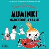 Audiobooki dla dzieci i młodzieży - Muminki. Nadchodzi Mała Mi - miniaturka - grafika 1