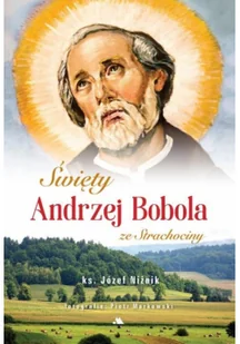 Święty Andrzej Bobola ze Strachociny - Religia i religioznawstwo - miniaturka - grafika 2