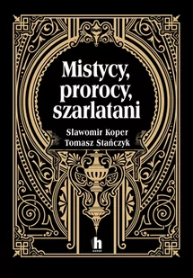 Mistycy, prorocy, szarlatani (e-book) - E-booki - literatura faktu - miniaturka - grafika 1