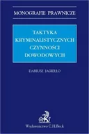 Prawo - Jagiełło Dariusz Taktyka kryminalistycznych czynności dowodowych - miniaturka - grafika 1