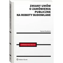 Zmiany umów o zamówienia publiczne na roboty budowlane Hanna Drynkorn - Prawo - miniaturka - grafika 1