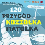 Audiobooki dla dzieci i młodzieży - 120 przygód Koziołka Matołka - miniaturka - grafika 1
