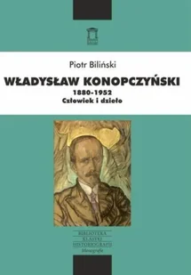 Władysław Konopczyński 1880-1952 - Piotr Biliński - Felietony i reportaże - miniaturka - grafika 1
