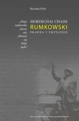 E-booki - podręczniki - Monika Polit "Moja żydowska dusza nie obawia się dnia sądu." Mordechaj Chaim Rumkowski. Prawda i zmyślenie - miniaturka - grafika 1