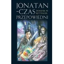 Jonatan. Czas przepowiedni - Dominik W. Rettinger - Fantasy - miniaturka - grafika 1