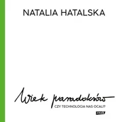 Audiobooki - literatura faktu - Wiek paradoksów. Czy technologia nas ocali? - miniaturka - grafika 1