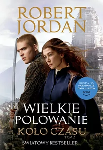 Wielkie polowanie. Koło czasu. Tom 2. Wydanie serialowe - Fantasy - miniaturka - grafika 1