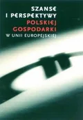 Ekonomia - Szanse i Perspektywy Polskiej Gospodarki w Unii Europejskiej - miniaturka - grafika 1