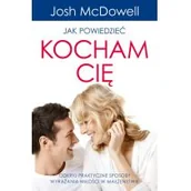 Psychologia - Jak powiedzieć Kocham Cię - Odkryj praktyczne sposoby wyrażania miłości w małżeństwie - - miniaturka - grafika 1