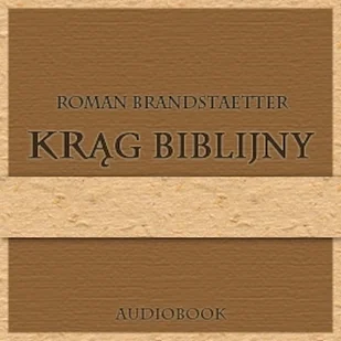 Krąg biblijny Roman Brandstaetter - Audiobooki - literatura popularnonaukowa - miniaturka - grafika 1