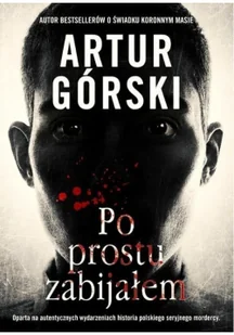 Po prostu zabijałem - Felietony i reportaże - miniaturka - grafika 2