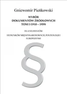 E-booki - nauka - Wybór dokumentów źródłowych dla studentów stosunków międzynarodowych, politologii i europeistyki. Tom 1. 1910-1959 - miniaturka - grafika 1