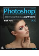 Grafika i DTP - Scott Kelby Photoshop Podręcznik użytkownika Lightrooma Wydanie II - miniaturka - grafika 1