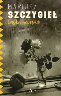 Laska nebeska Mariusz Szczygieł - Poezja - miniaturka - grafika 1