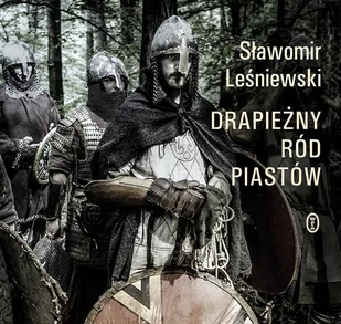 Drapieżny ród Piastów - Audiobooki - historia - miniaturka - grafika 1