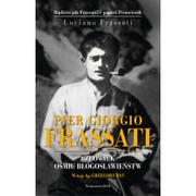 Biografie i autobiografie - WAM Luciana Frassati Pier Giorgio Frassati. Człowiek ośmiu Błogosławieństw - miniaturka - grafika 1