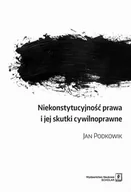 Prawo - Niekonstytucyjność Prawa I Jej Skutki Cywilnoprawne Jan Podkowik - miniaturka - grafika 1
