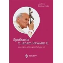 Spotkania ze św Janem Pawłem II Scenariusze Justyna Bartoszyńska - Materiały pomocnicze dla nauczycieli - miniaturka - grafika 1
