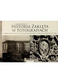 Książki o kulturze i sztuce - Historia zaklęta w fotografiach - miniaturka - grafika 1