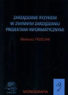 Zarządzanie ryzykiem w zwinnym zarządzaniu projektami informatycznymi - Zarządzanie - miniaturka - grafika 1