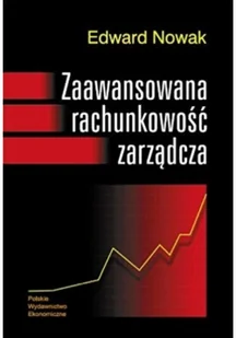 Zaawansowana rachunkowość zarządcza - Podręczniki dla szkół wyższych - miniaturka - grafika 2