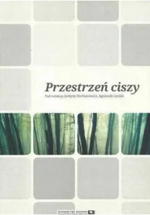 Przestrzeń ciszy - Książki o kulturze i sztuce - miniaturka - grafika 1