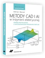 Technika - METODY CAD I AI W INŻYNIERII ELEKTRYCZNEJ WYBÓR PRZYKŁADÓW Z ZASTOSOWANIEM PROGRAMU MATLAB MASZYNY ELEKTRYCZNE ADRIAN NOCOŃ - miniaturka - grafika 1