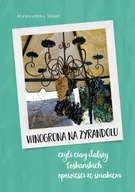 E-booki - kuchnia i diety - Winogrona na żyrandolu, czyli ciąg dalszy toskańskich opowieści ze smakiem - miniaturka - grafika 1