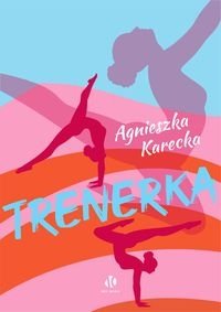 Trenerka Agnieszka Karecka