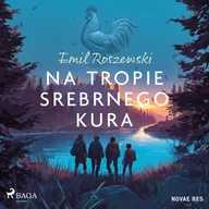 Audiobooki - literatura piękna - Na tropie srebrnego kura - miniaturka - grafika 1