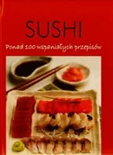 Książki kucharskie - Sushi. Ponad 100 wspaniałych przepisów - miniaturka - grafika 1