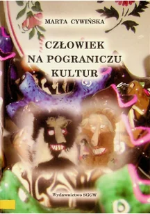 Cywińska Marta Człowiek na pograniczu kultur - mamy na stanie, wyślemy natychmiast - Poezja - miniaturka - grafika 2