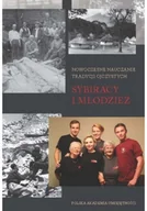 Książki o kulturze i sztuce - Nowoczesne nauczanie tradycji ojczystych Sybiracy i młodzież - miniaturka - grafika 1