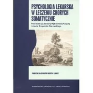 Psychologia - Wydawnictwo Uniwersytetu Jagiellońskiego Barbara Korpała Bętkowska, Krzysztof Józef Gierowski (red.) Psychologia lekarska w leczeniu chorych somatycznie - miniaturka - grafika 1