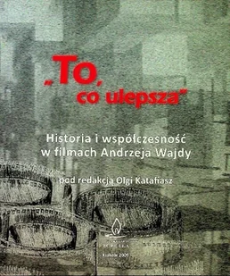 To co ulepsza HIstoria i współczesność w filmach Andrzeja Wajdy - Książki o kulturze i sztuce - miniaturka - grafika 1