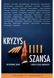 OSMpower Kryzys szansa. Jak rozwinąć siebie i biznes w czasach zawieruchy$71 - praca zbiorowa - Biznes - miniaturka - grafika 2