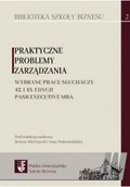 Biznes - Praktyczne problemy zarządzania Wybrane prace słuchaczy 42 i 43 edycji PASB Executive MBA - miniaturka - grafika 1