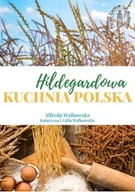 Książki kucharskie - Hildegardowa Kuchnia Polska - miniaturka - grafika 1