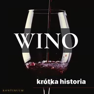 Audiobooki - historia - Wino. Krótka historia szlachetnego trunku - miniaturka - grafika 1