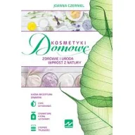 Zdrowie - poradniki - Dragon Kosmetyki domowe - Czerniel Joanna - miniaturka - grafika 1