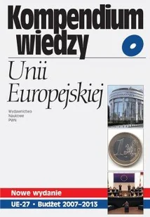 Kompendium wiedzy o Unii Europejskiej - Podręczniki dla szkół wyższych - miniaturka - grafika 1