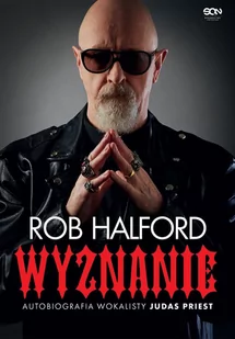 Rob Halford. Wyznanie. Autobiografia wokalisty Judas Priest - E-booki - biografie - miniaturka - grafika 1
