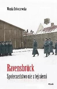 Ravensbrück Społeczeństwo nie z tej ziemi Nowa - Biografie i autobiografie - miniaturka - grafika 3