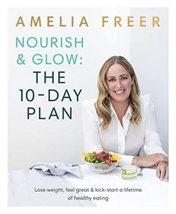 Penguin Books Nourish and Glow The 10 Day Plan - Freer Amelia - Diety, zdrowe żywienie - miniaturka - grafika 1