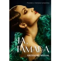 Grzegorz Musiał Ja Tamara Powieść o Tamarze Łempickiej - Biografie i autobiografie - miniaturka - grafika 2