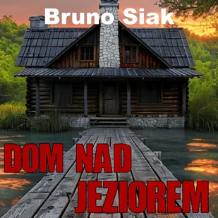 Dom nad jeziorem - Audiobooki - fantastyka i horror - miniaturka - grafika 1