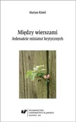 Pomoce naukowe - Między wierszami. Jedenaście miniatur krytycznych - Marian Kisiel - miniaturka - grafika 1