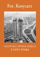 Przewodniki - Fot. Kosycarz. Niezwykłe zwykłe zdjęcia z lotu ptaka - miniaturka - grafika 1